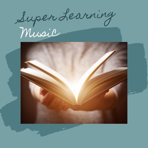 Обложка для Fast Learning PhD - Super Learning Music