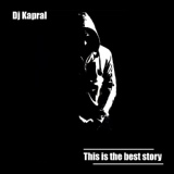 Обложка для Dj Kapral - This Is the Best Story