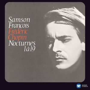 Обложка для Samson François - Chopin: Nocturne No. 1 in B-Flat Minor, Op. 9 No. 1