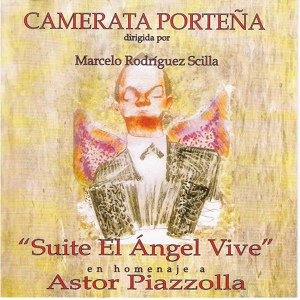Обложка для Camerata Porteña, Marcelo Rodríguez Scilla - El Angel Vive