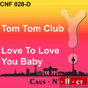 Обложка для Tom Tom Club - Love to Love You Baby