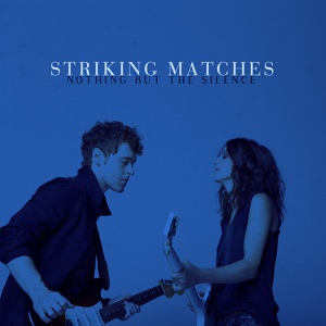 Обложка для Striking Matches - Missing You Tonight