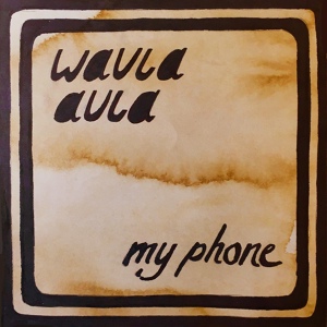Обложка для wavla avla - My Phone