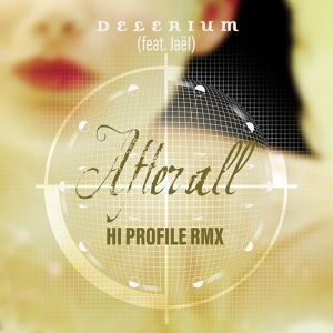 Обложка для Delerium feat. Jaël - After All (Hi Profile Remix)