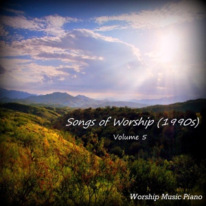 Обложка для Worship Music Piano - I Will Exalt Your Name