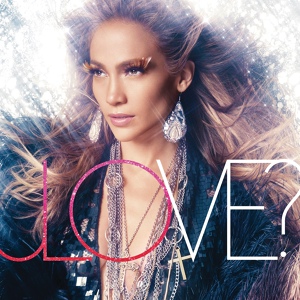 Обложка для Jennifer Lopez - (What Is) LOVE?