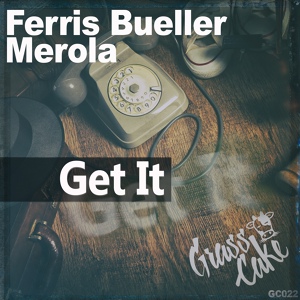 Обложка для Merola, Ferris Bueller - Get It