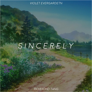 Обложка для Richmond Tang - Sincerely (From "Violet Evergarden")