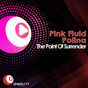 Обложка для Pink Fluid, Polina - The Point Of Surrender (Original Mix)