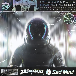 Обложка для Stuftkrust, Sad Meal - Intergalactic Hyperloop (KATRIX Remix)