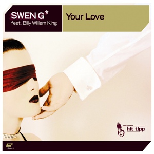 Обложка для SWEN G* feat. Billy William King feat. Billy William King - Your Love