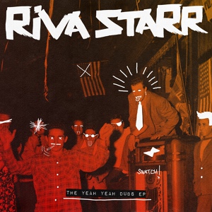 Обложка для Riva Starr feat. Mikey V - The Yeah Yeah Dub