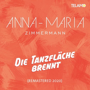Обложка для Anna-Maria Zimmermann - Die Tanzfläche brennt