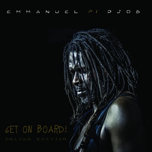 Обложка для Emmanuel Pi Djob - Get on Board!