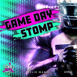 Обложка для Felix Manzi - Game Day Stomp