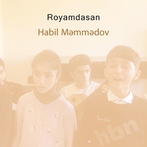 Обложка для Habil Məmmədov - Royamdasan