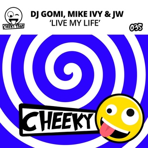 Обложка для DJ Gomi, Mike Ivy, JW - Live My Life