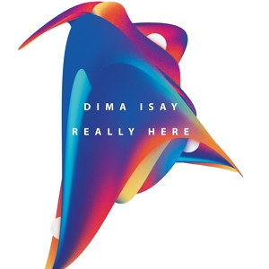 Обложка для Dima Isay - Really Here