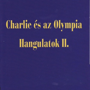 Обложка для Charlie és az Olympia - You Ve Made Me