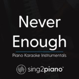 Обложка для Sing2Piano - Never Enough (Originally Performed By Loren Allred - from "The Greatest Showman")