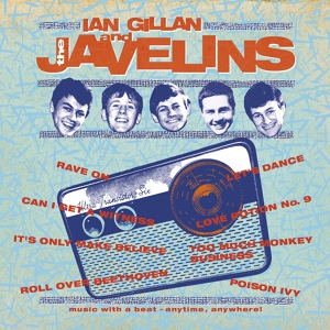 Обложка для Ian Gillan, The Javelins - Roll Over Beethoven