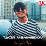 Обложка для Tacir Məmmədov - Sevgili Yar