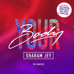 Обложка для Sharam Jey - Your Body