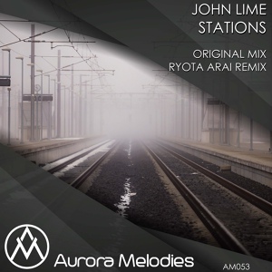 Обложка для John Lime, Ryota Arai - Stations (Ryota Arai Remix)