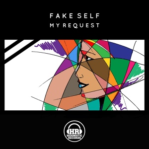 Обложка для Fake Self - My Request