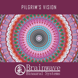 Обложка для Brainwave Binaural Systems - Pilgrim's Vision