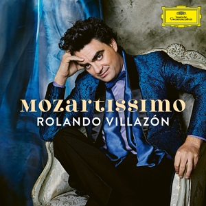 Обложка для Rolando Villazón, London Symphony Orchestra, Antonio Pappano - Mozart: Misero! O Sogno, K.431