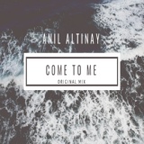 Обложка для MR19 - Anil Altinay - Come To Me (Original Mix)