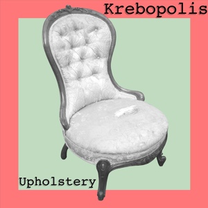 Обложка для Krebopolis - Upholstery