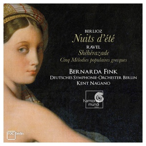 Обложка для Bernarda Fink, Kent Nagano, Deutsches Symphonie-Orchester Berlin - Shéhérazade: III. L'indifférent