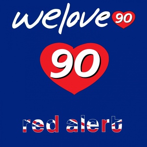 Обложка для We Love 90 - Red Alert