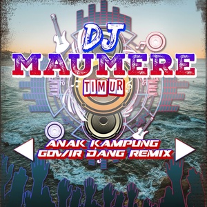 Обложка для DJ Maumere Timur - DJ Anak Kampung Gowir Dang Remix