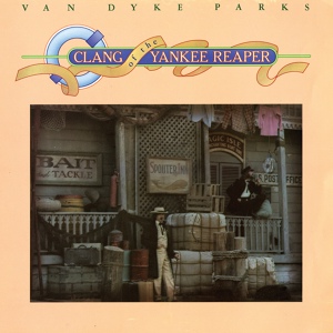 Обложка для Van Dyke Parks - Clang of the Yankee Reaper