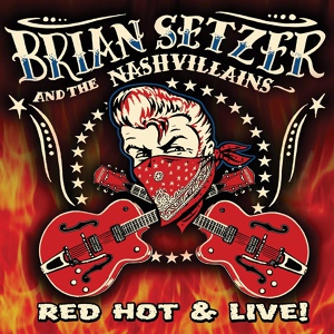 Обложка для Brian Setzer & The Nashvillains - Fishnet Stockings