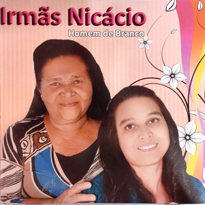 Обложка для Irmãs Nicacio - Homem de Branco