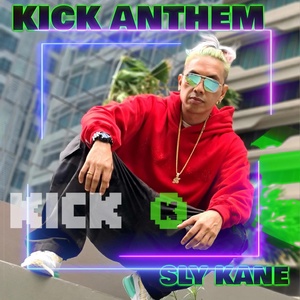 Обложка для Sly Kane - Kick Anthem