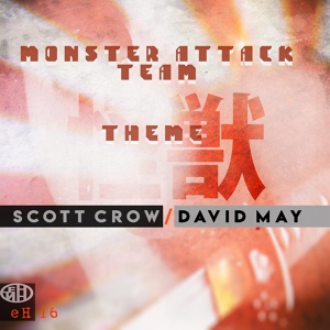 Обложка для scott crow, David May - Monster Attack Team (Long)