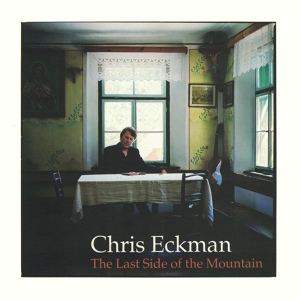 Обложка для Chris Eckman - 01 Bells of a New Day [The Last Side of the Mountain]