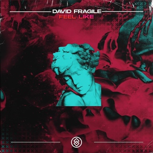 Обложка для David Fragile - Feel Like