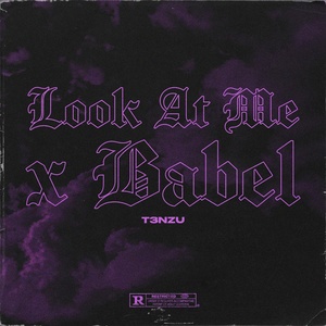 Обложка для T3NZU - Look At Me x Babel (slowed + reverb)