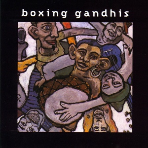 Обложка для Boxing Gandhis - Speak As One