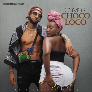 Обложка для Camar feat. Afro Dancehall Project - Choco Loco