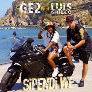 Обложка для Ge2 feat. Luis Grieco - Sipendi We