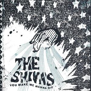 Обложка для The Shivas - You Make Me Wanna Die