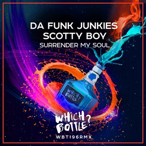 Обложка для Da Funk Junkies, Scotty Boy - Surrender My Soul (Radio Edit)