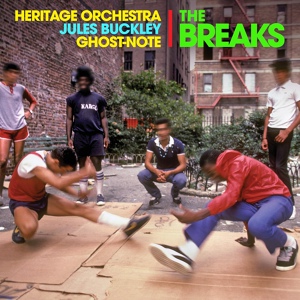 Обложка для The Heritage Orchestra, Jules Buckley, Ghost-Note feat. Mr Switch - X Breaks
